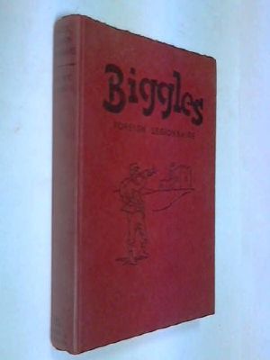 [Biggles 51] • Biggles Foreign Legionaire